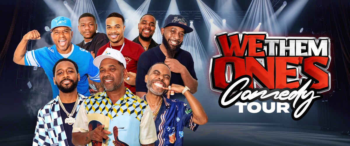 We Them Ones Comedy Tour | Chaifetz Arena - We Them Ones Comedy Tour Jacksonville Fl